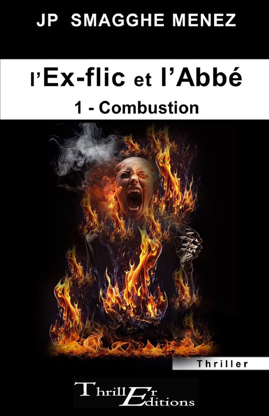 L'ex-flic et l'abbé - 1 - Combustion