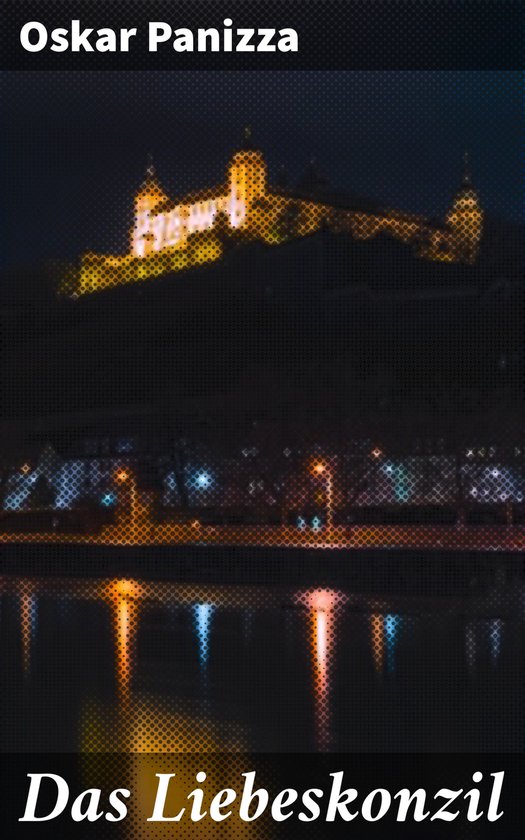 Das Liebeskonzil (ebook), Oskar Panizza 4064066115463 Boeken bol