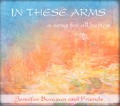 Jennifer Berezan - In These Arms (CD)