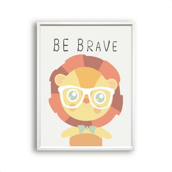 Poster Blije dieren leeuw be brave tekst - Dieren motivatie / kinderkamer / Jungle / Safari / Dieren Poster / Babykamer - Kinderposter 70x50cm