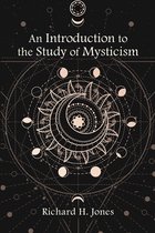An Introduction to the Study of Mysticism