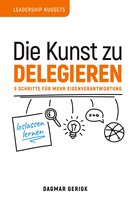 Leadership Nuggets 1 - Die Kunst zu Delegieren - loslassen lernen