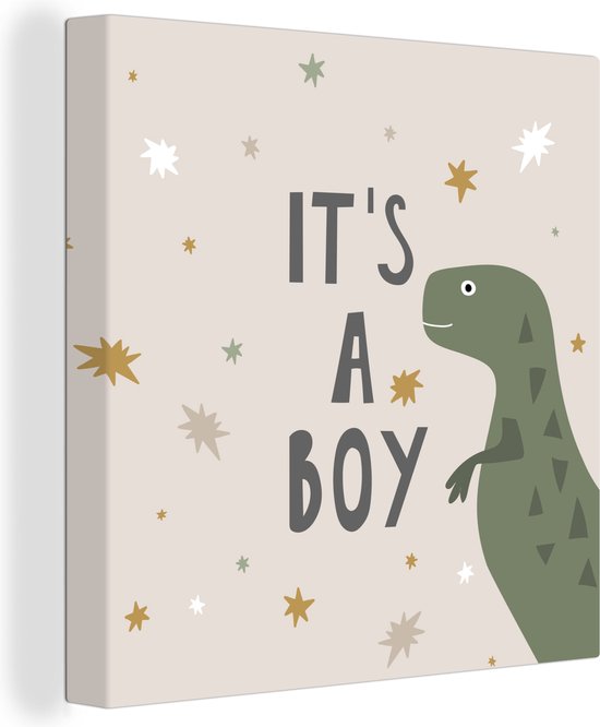 Canvas Schilderij Quotes - Spreuken - It's a boy - Dinosaurus - Kids - Baby - Jongens - Meiden - 50x50 cm - Wanddecoratie