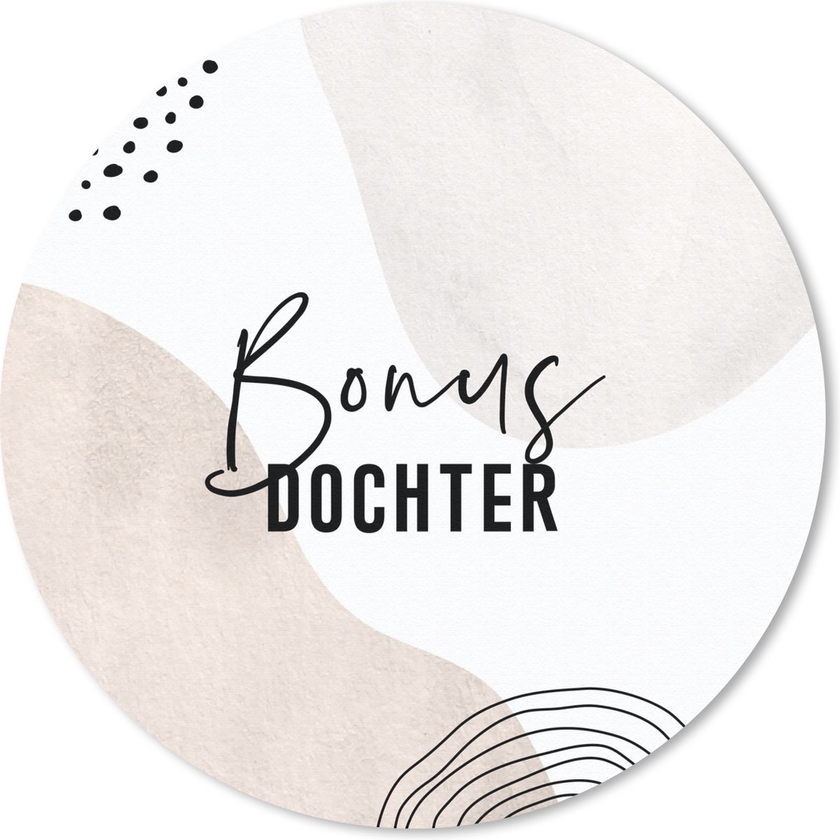 Muismat rond 40x40 cm - Mousepad Spreuken - Quotes - 'Bonusdochter' - Bruin - Ronde muismatten