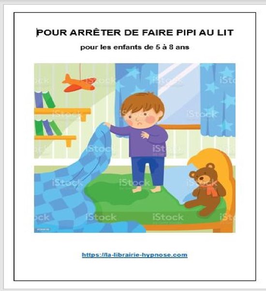 Arrêter de faire pipi au lit chez les enfants de 5 à 8 ans (ebook), Jean Delpech