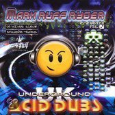 Mark Ruff Ryder Presents: Acid Dubz