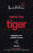 The Dao of Negotiation: The Path Between Eastern Strategies and Western Minds 1 - Tame the Tiger