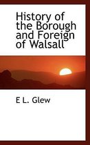 History of the Borough and Foreign of Walsall