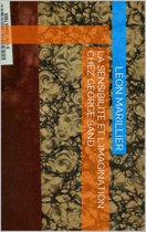 La Sensibilité et l'Imagination chez George Sand