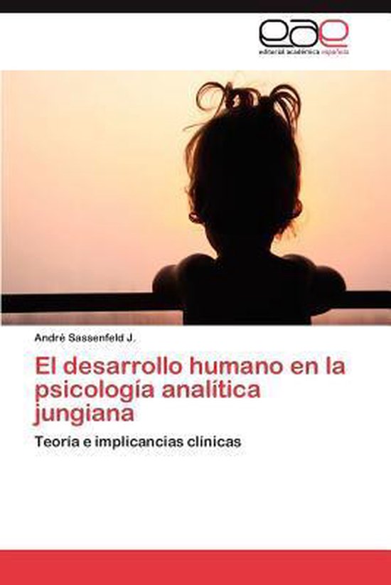 El Desarrollo Humano En La Psicologia Analitica Jungiana - cover