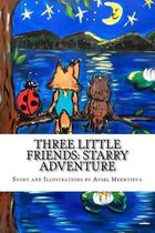 Three little friends: starry adventure: Three little friends