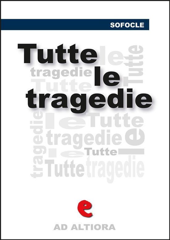 Ad Altiora - Tutte le tragedie - cover