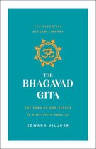 The Essential Wisdom Library - The Bhagavad Gita