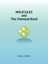 MOLECULES and the Chemical Bond