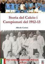 Storia Del Calcio I Campionati Del 1912-13