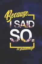 Because I Said So. #shannonlife