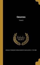 Oeuvres; Tome 9