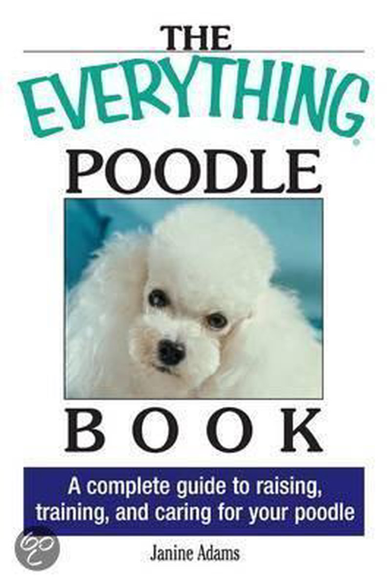 The Everything Poodle Book - Janine Adams