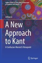 Sophia Studies in Cross-cultural Philosophy of Traditions and Cultures 27 - A New Approach to Kant