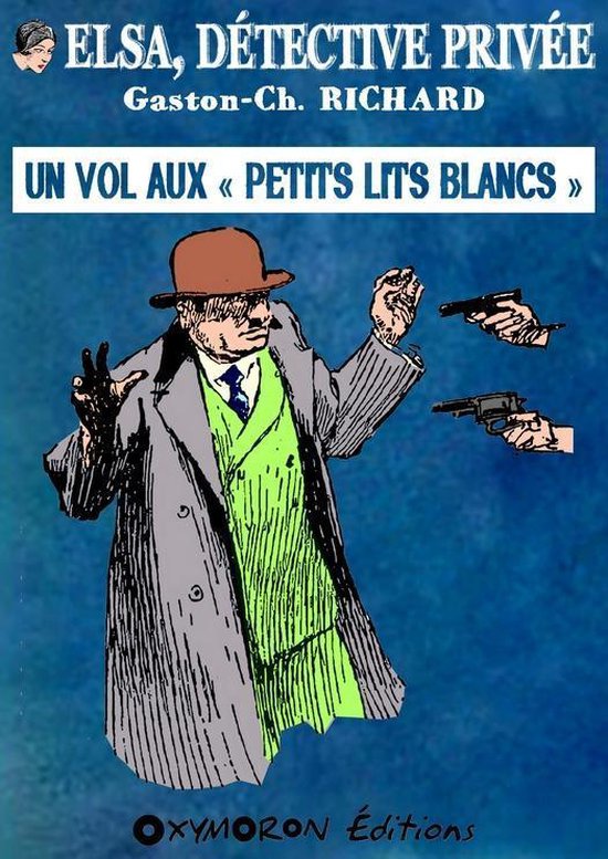 Elsa, détective privée 5 - Un vol aux « Petits Lits Blancs »