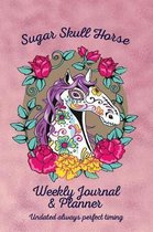 Sugar Skull Horse Weekly Journal & Planner