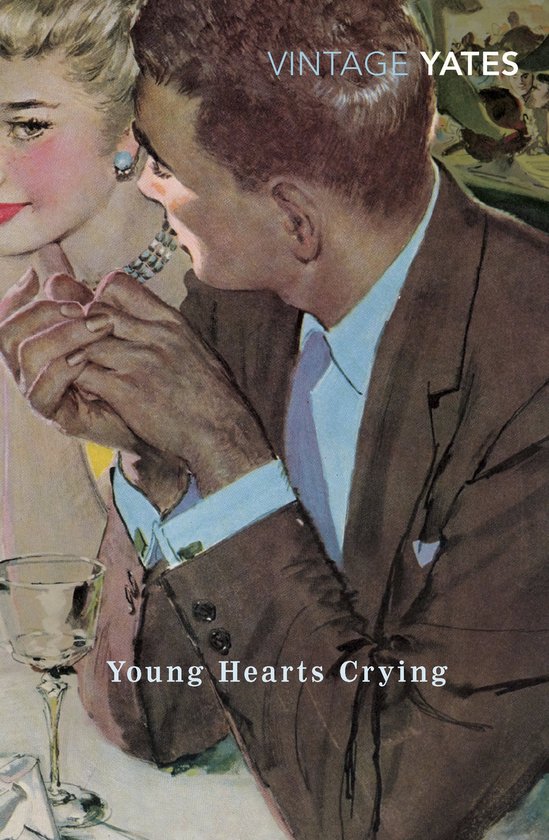 Young Hearts Crying (ebook), Richard Yates 9781446420782 Boeken bol