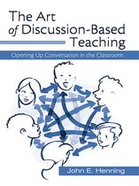 The Art of Discussion-Based Teaching
