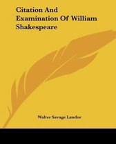 Citation And Examination Of William Shakespeare