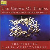 The Crown of Thorns - Music from the Eton Choirbook volume 2 / The Sixteen Harry Christophers / CD Pasen - Religieus - Koor