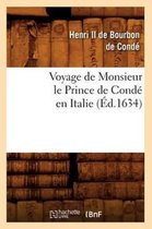 Histoire- Voyage de Monsieur Le Prince de Condé En Italie (Éd.1634)