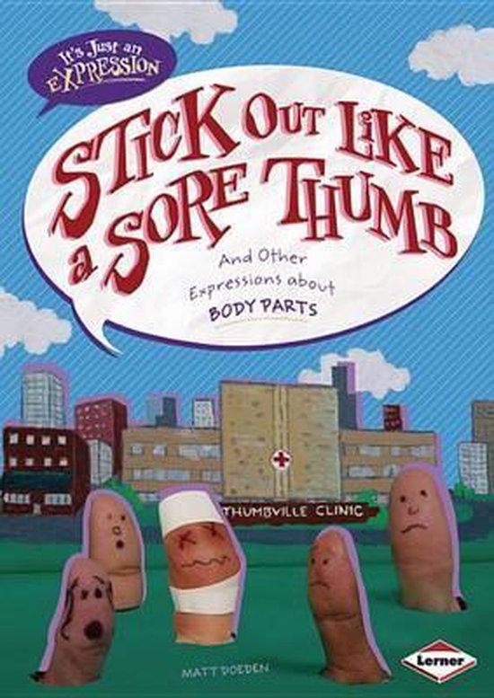 Stick Out Like a Sore Thumb 9780761378877 Matt Doeden