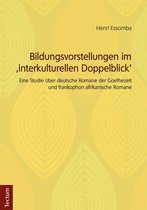 Wissenschaftliche Beiträge aus dem Tectum-Verlag 42 - Bildungsvorstellungen im 'interkulturellen Doppelblick'