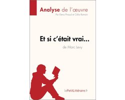 Fiche de lecture - Et si c'était vrai... de Marc Levy (Analyse de l'oeuvre)
