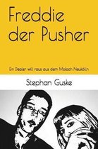 Freddie Der Pusher
