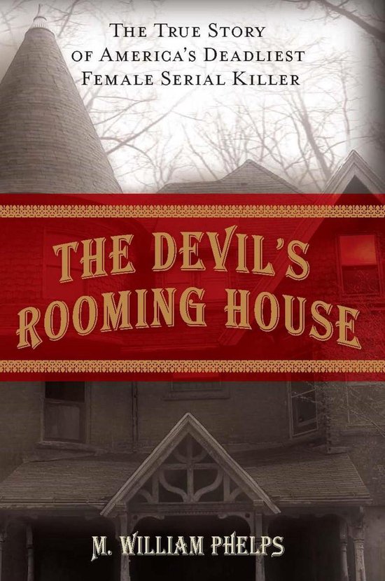 The Devil's Rooming House: The True Story of America's Deadl ... - cover
