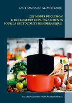 Savoir quoi manger, tout simplement... - - Dictionnaire des modes de cuisson et de conservation des aliments pour le traitement diététique de la rectocolite hémorragique