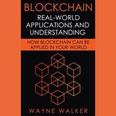 Blockchain: Real-World Applications And Understanding