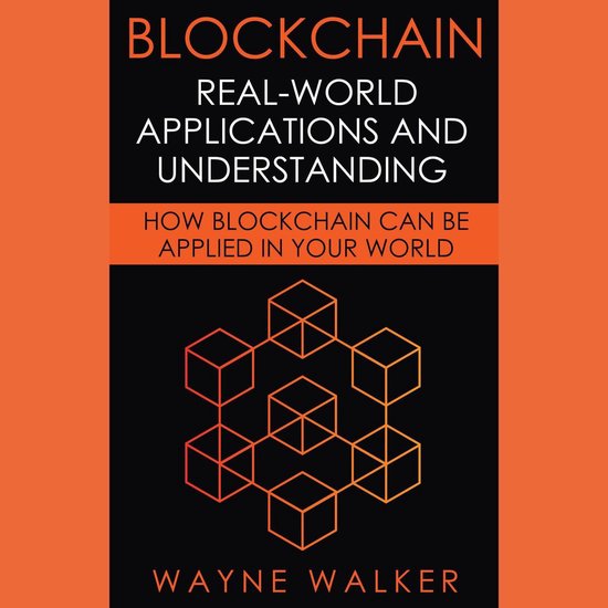 Blockchain: Real-World Applications And Understanding - cover