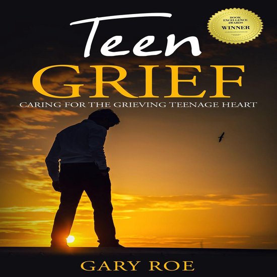 Teen Grief: Caring for the Grieving Teenage Heart - cover