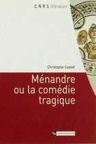 CNRS Littérature - Ménandre ou la comédie tragique