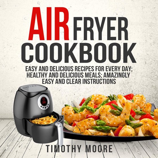 Air Fryer Cookbook: Easy and Delicious Recipes For Every Day ... - cover