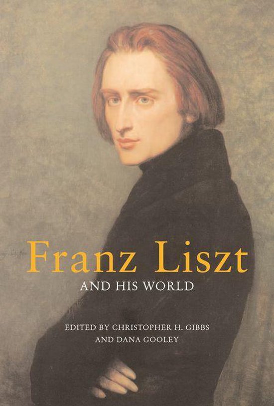 Franz Liszt and His World - cover
