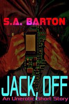 Jack, Off (An Unerotic Short Story)