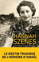 Hannah Szenes - L'étoile foudroyée