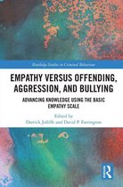 Routledge Studies in Criminal Behaviour - Empathy versus Offending, Aggression and Bullying