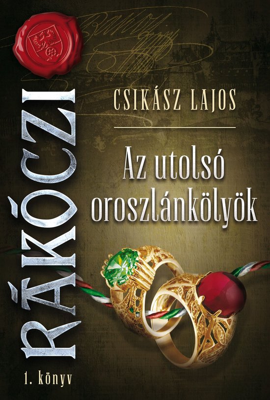 Rákóczi 1 - Az utolsó oroszlánkölyök