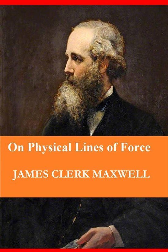 On Physical Lines of Force (In Four Parts) - cover