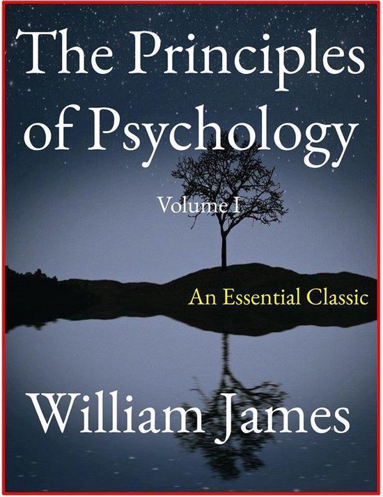 Couverture de livre : 'The Principles of Psychology' par William James. Une silhouette d'arbre se reflète dans l'eau sous un ciel étoilé.