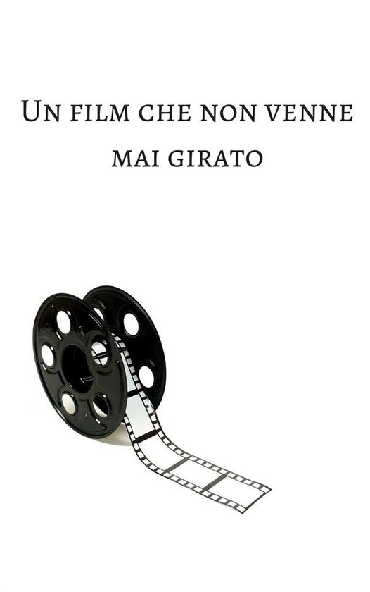 Un film che non venne mai girato (ebook), Mozziethewriter 9786050430066 Boeken