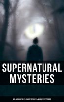 Omslag Supernatural Mysteries: 60+ Horror Tales, Ghost Stories & Murder Mysteries